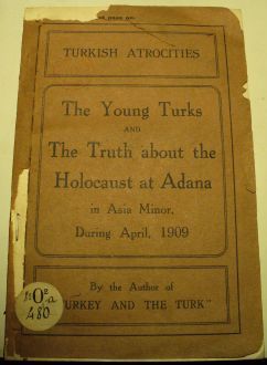 Turkisch Atrocities: The Young Turks and the Truth About the Holocaust at Adana in Asia Minor