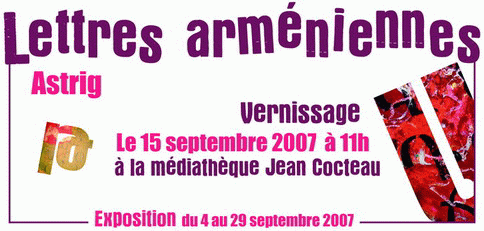 Lettres Arméniennes : Vernissage le 15 septembre 2007 à 11h00