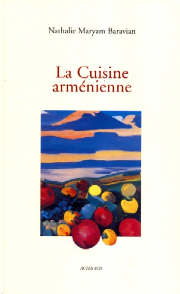 « La cuisine arménienne », de Nathalie Baravian, Grand Prix Eugénie Brazier