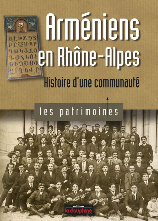 Arméniens en Rhône-Alpes, histoire d&rsquo;une communauté