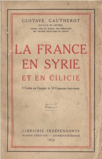 La France en Syrie et en Cilicie – Gustave Gautherot – 1920
