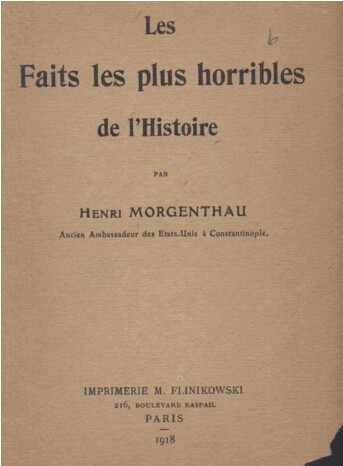 Les faits les plus horribles de l&rsquo;histoire – Morgenthau – 1918