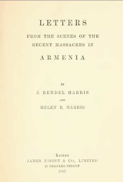 Letters from the scenes of the recent massacres in Armenia 1897