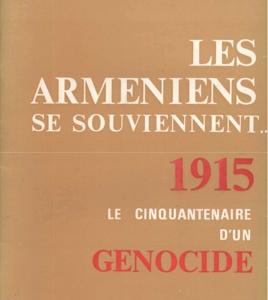 Les Arméniens se souviennent 1915 – le cinquantenaire d&rsquo;un génocide , Centre d&rsquo;information arménien Beirut.
