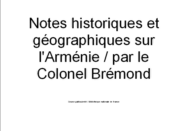 Notes historiques et géographiques sur l&rsquo;Arménie  – Colonel Brémond – 1918