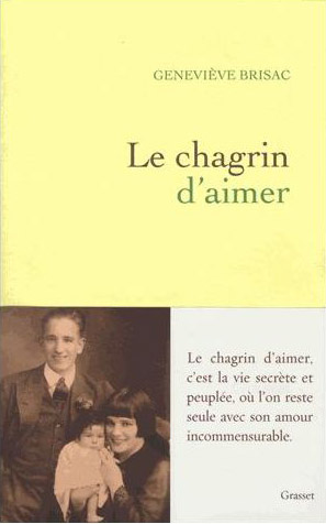 Focus sur « Le chagrin d&rsquo;aimer » de Geneviève Brisac