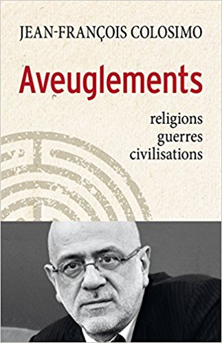 Focus sur « Aveuglements » de Jean-François Colosimo