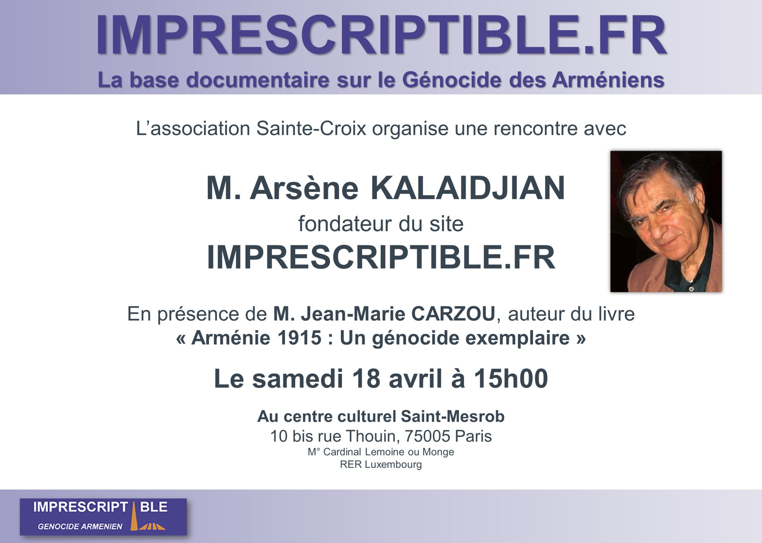 Rencontre avec Arsène Kalaidjian fondateur du site Imprescriptible.fr à Paris le 18 avril