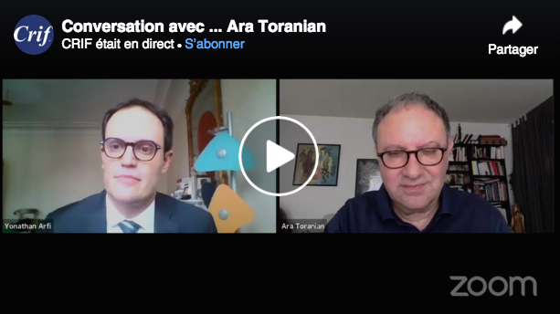 La conversation vidéo d’Ara Toranian avec le CRIF