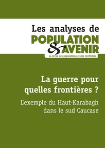 La guerre pour quelles frontières ? L&rsquo;exemple du Karabagh décrypté par F. Ardillier-Carras et G. Dumont