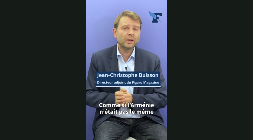 Jean-Christophe Buisson : «L’Arménie, le premier État chrétien de l’histoire, est sacrifié»