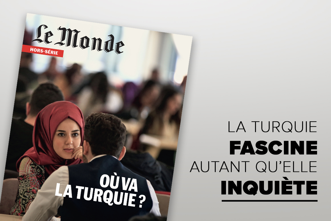 « Le Monde » avec un numéro spécial Turquie dans vos kiosques