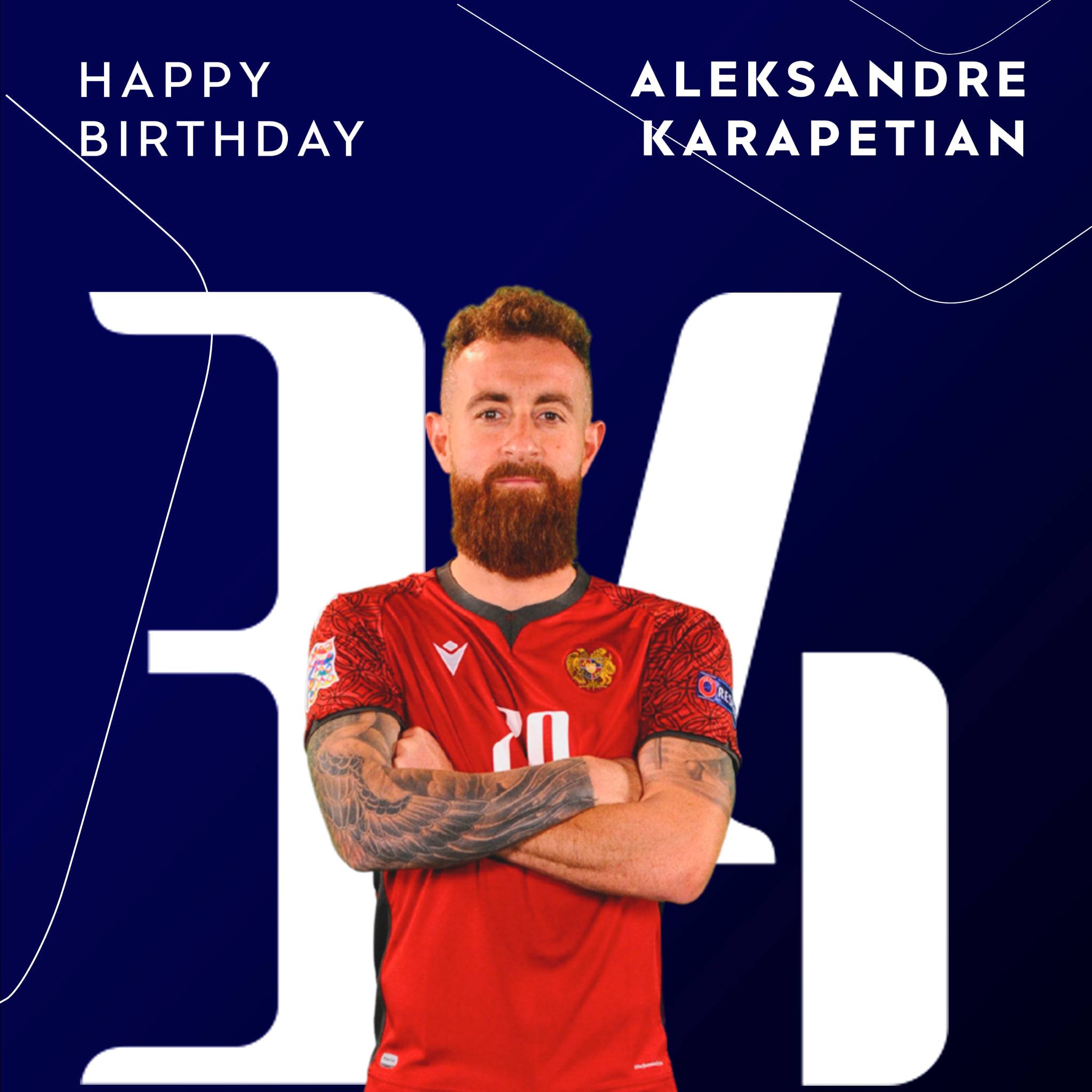 La Fédération arménienne de football a salué le 23 décembre le 34e anniversaire de l’international arménien Alekandre Karapetian