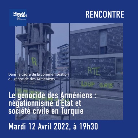 Le génocide des Arméniens : négationnisme d&rsquo;Etat et société civile en Turquie