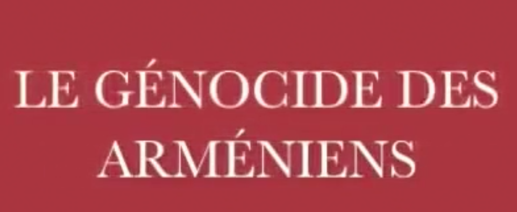 LE GÉNOCIDE DES ARMÉNIENS