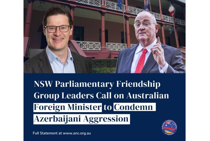 Les membres du Parlement des Nouvelle-Galles du Sud (Australie) demandent au gouvernement australien de condamner l&rsquo;agression azérie en Artsakh