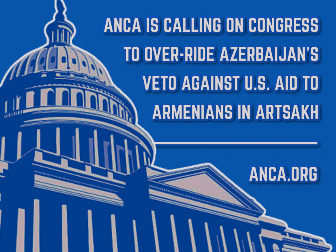 L’Armenian National Committee of America (ANCA) appelle le Congrès américain à allouer 50 millions de dollars d&rsquo;aide à l&rsquo;Artsakh