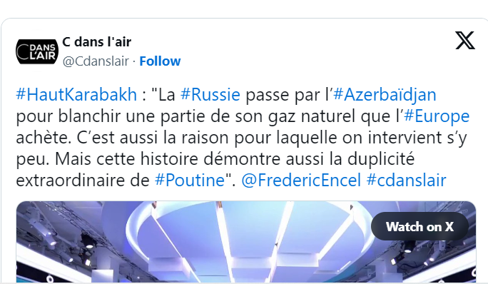 #HautKarabakh : « La #Russie passe par l’#Azerbaïdjan pour blanchir une partie de son gaz naturel que l’#Europe achète.