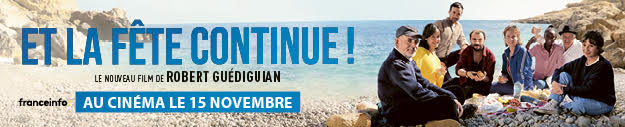 Et la fête continue ! de Robert Guédiguian en salle demain