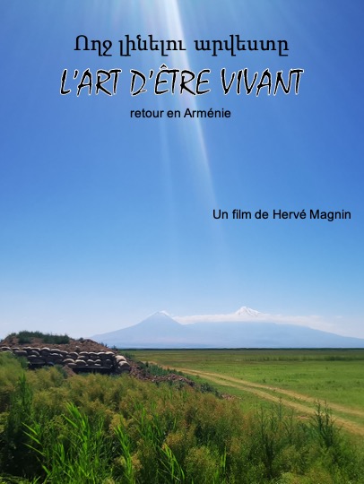 « L’Art d’être Vivant » Retour en Arménie d’Hervé Magnin