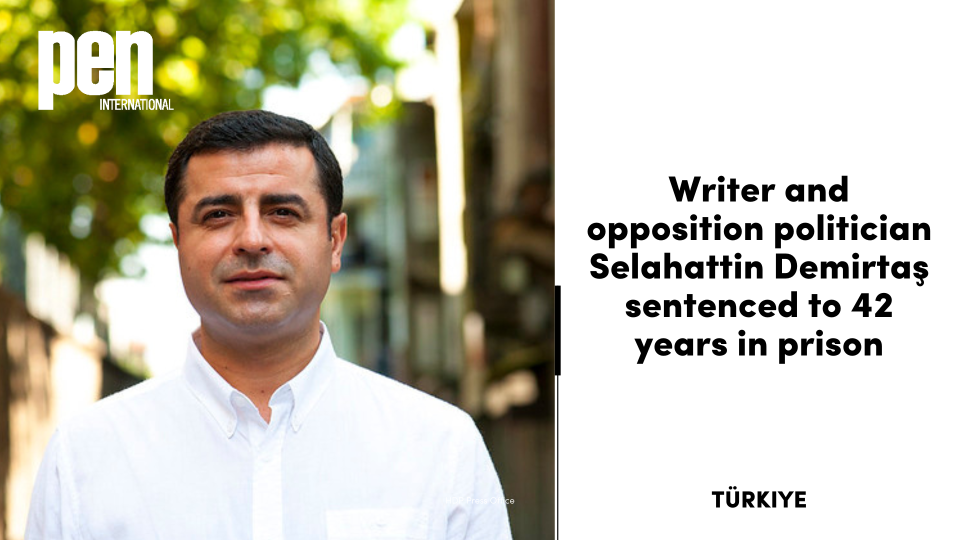 PEN International condamne fermement la condamnation choquante de Selahattin Demirtaş