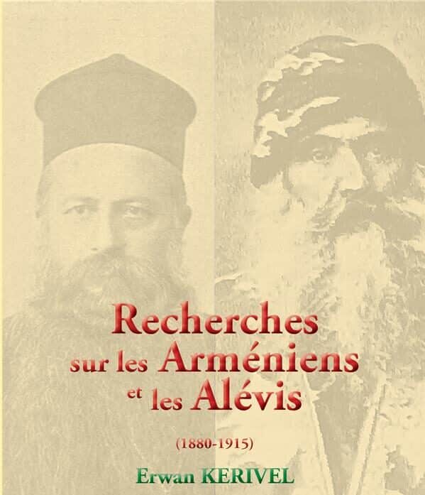 Trophées des NAM : Recherches sur les Arméniens et les Alévis : 1880-1915  d&rsquo;Erwan Kerivel
