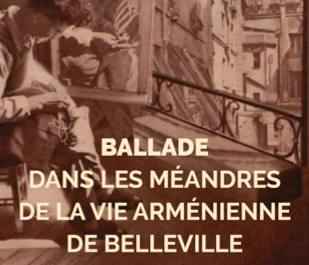 Découvrir l&rsquo;ancien « quartier arménien » de Belleville