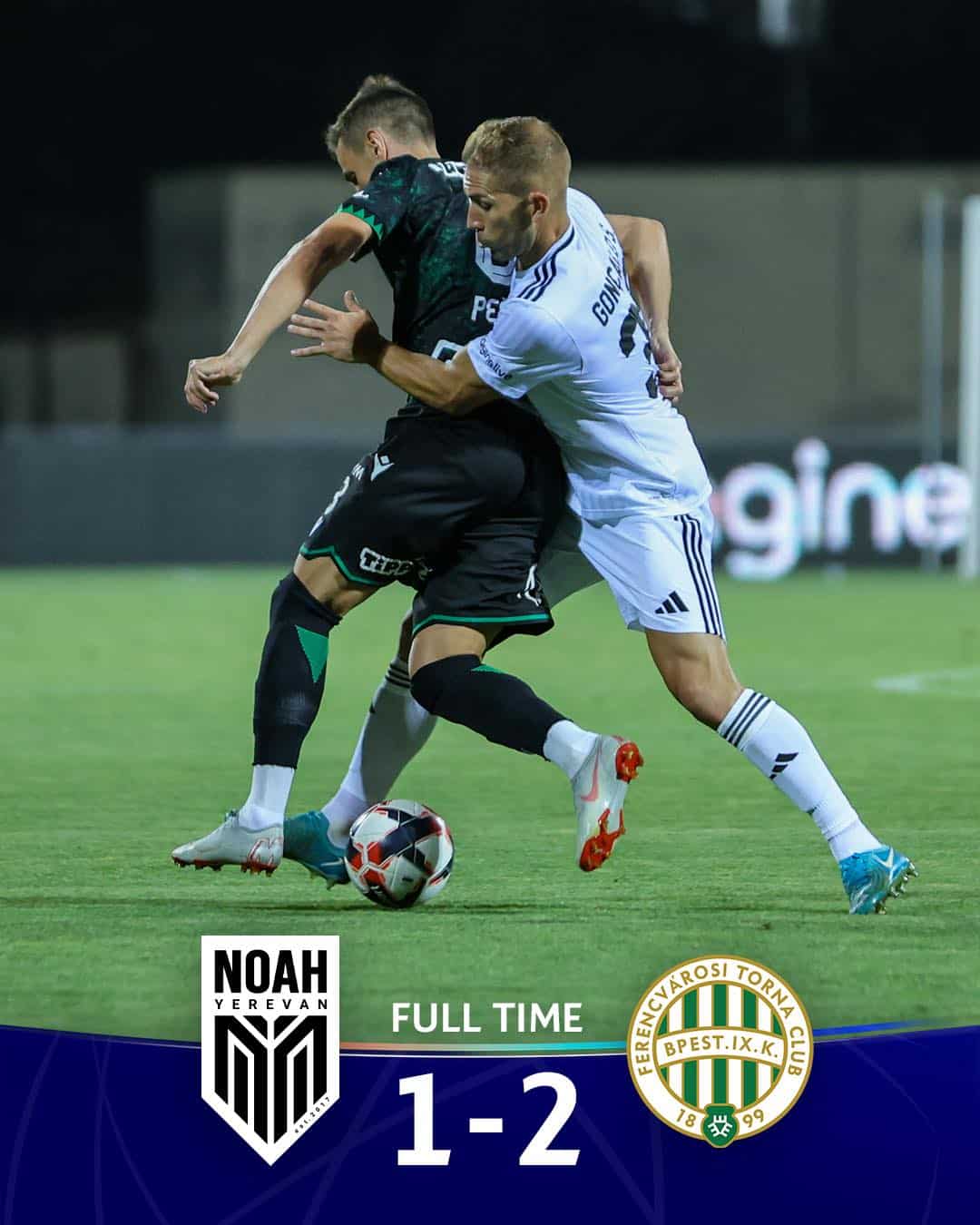 Au 2e tour des qualifications de la Ligue des champions : « Noah » Yerevan s&rsquo;incline face à Ferencvaros (1-2) à Yerevan