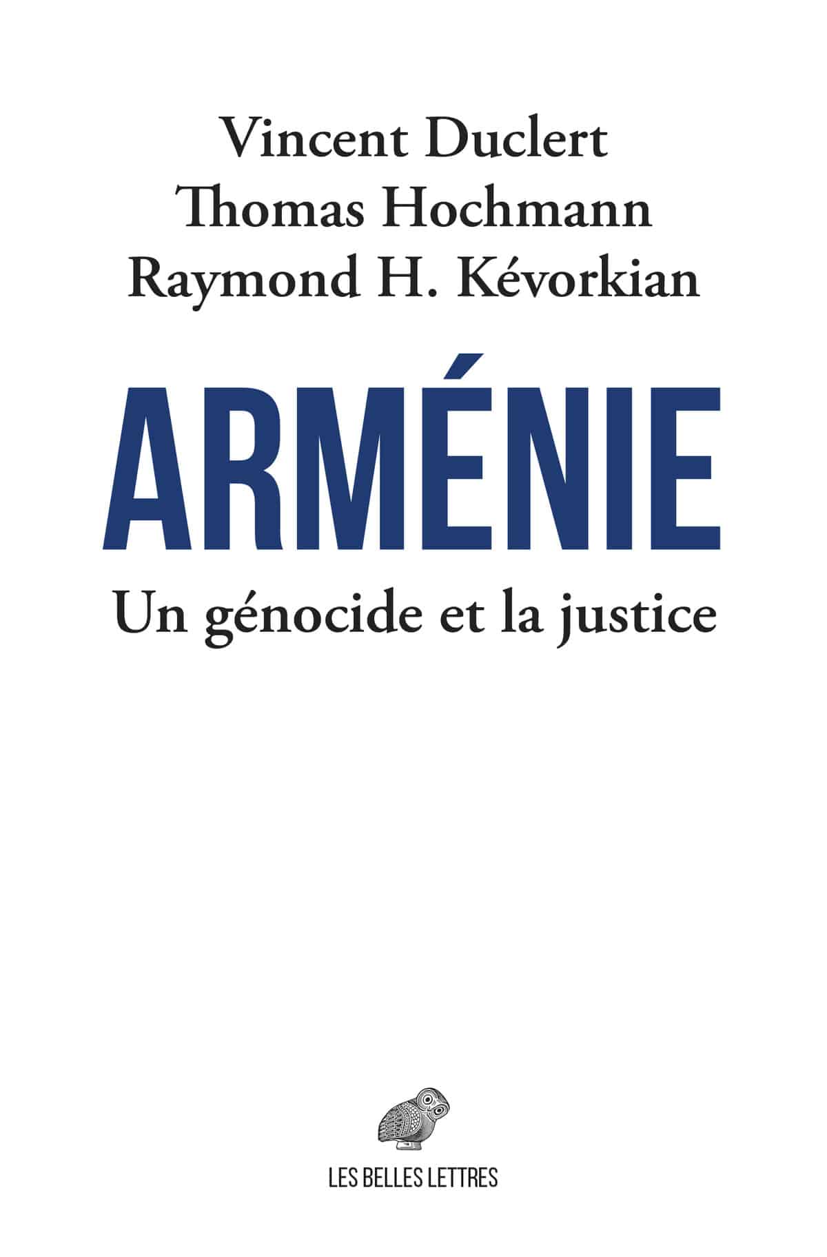 « Arménie, un génocide et la justice » par Vincent Duclert, Thomas Hochmann et Raymond Kévorkian