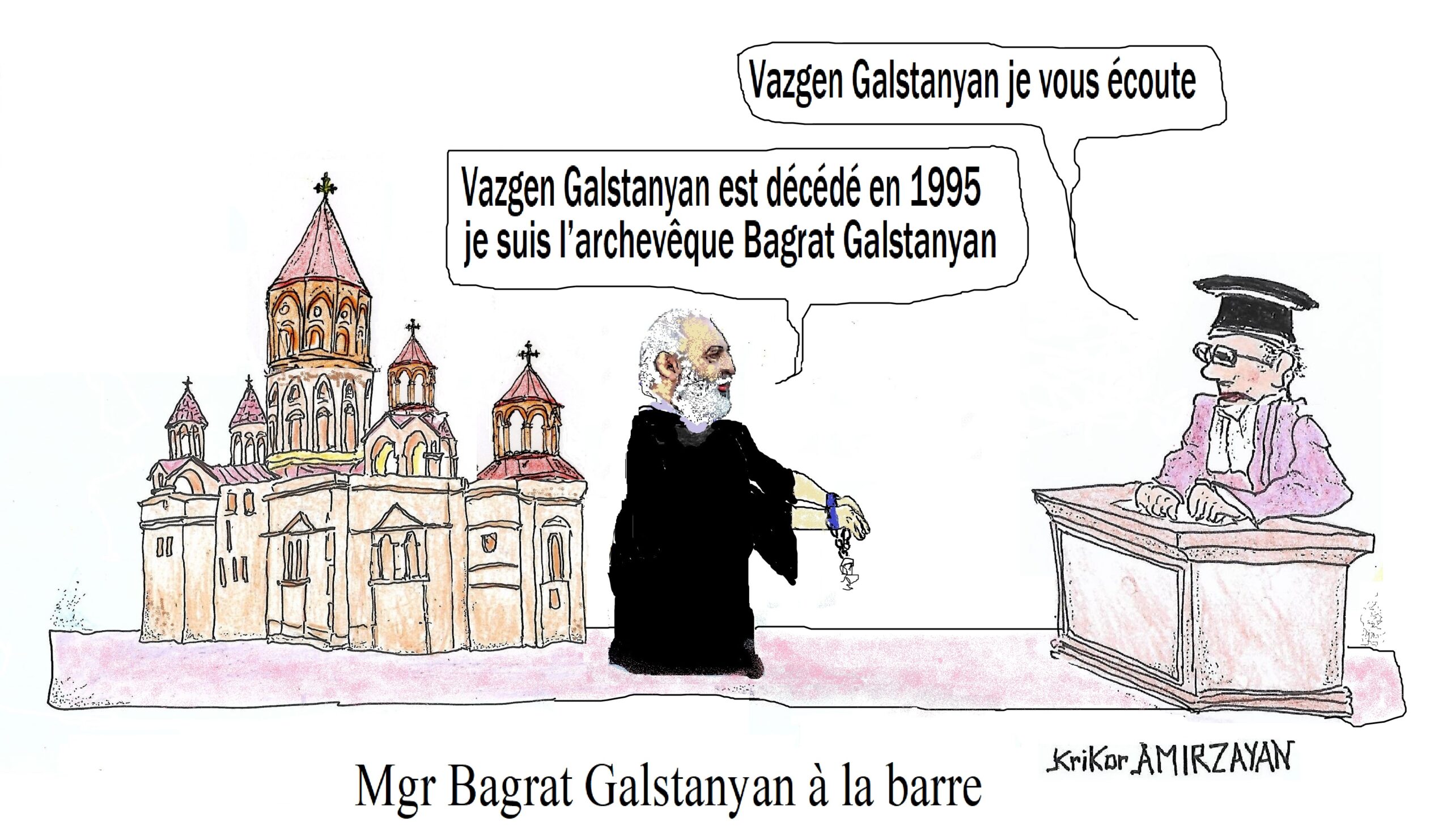 Vazgen Galstanyan est décédé en 1995. Au tribunal, l&rsquo;archevêque Bagrat Galstanyan a demandé de ne pas s&rsquo;adresser à lui en tant que Vazgen Galstanyan « qui est décédé en 1995 » selon lui