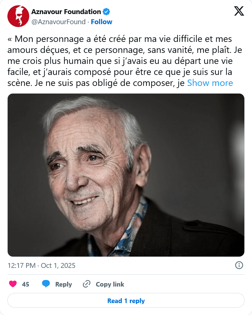 Aznavour Fondation : Mon personnage a été créé par ma vie difficile et mes amours déçuesMon personnage a été créé par ma vie difficile et mes amours déçues