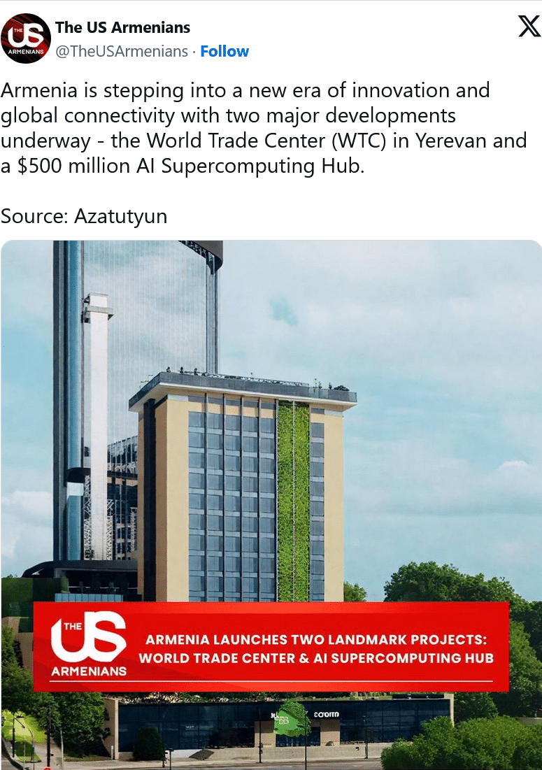The US Armenians : the World Trade Center (WTC) in Yerevan and a $500 million AI Supercomputing Hub