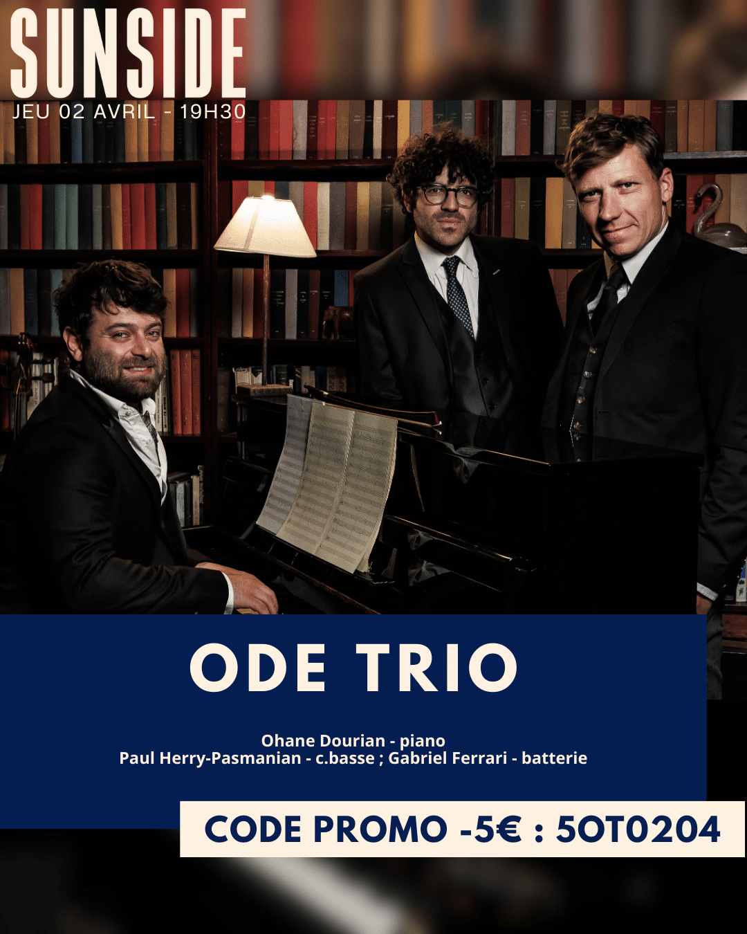 Rappel : Ode Trio, l’élégance d’un répertoire culte, version jazzy au Sunset le 2 avril