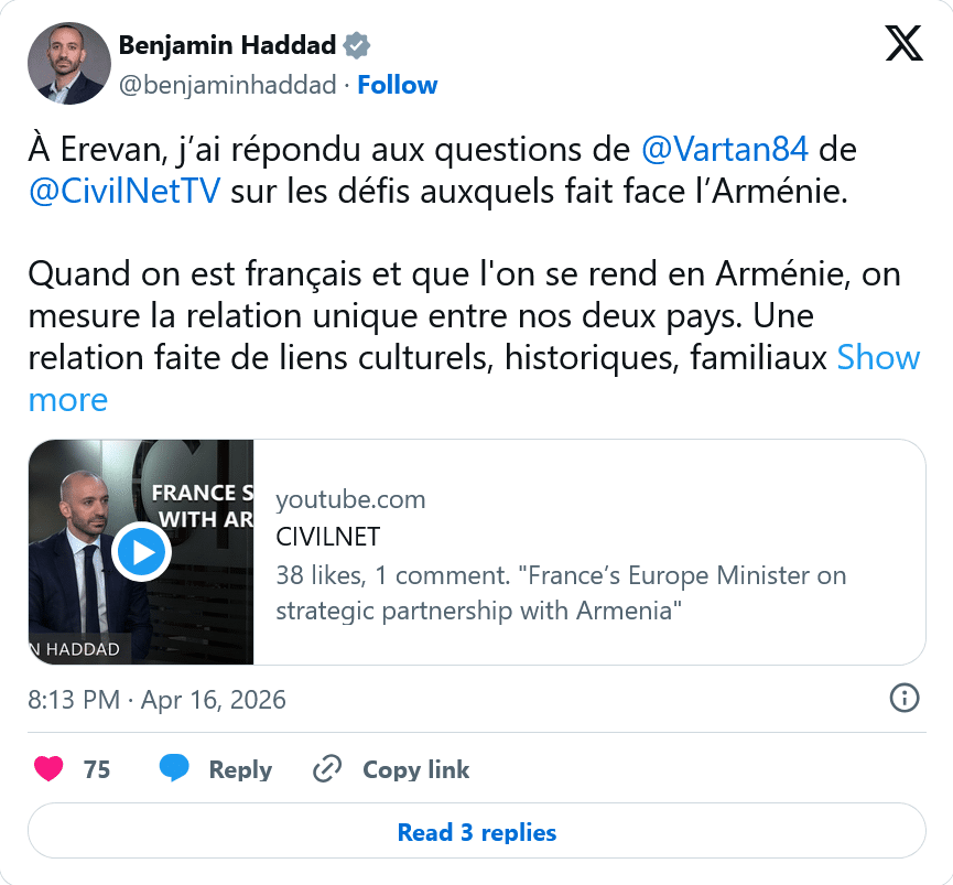 Benjamin Haddad : Quand on est français et que l&rsquo;on se rend en Arménie, on mesure la relation unique entre nos deux pays